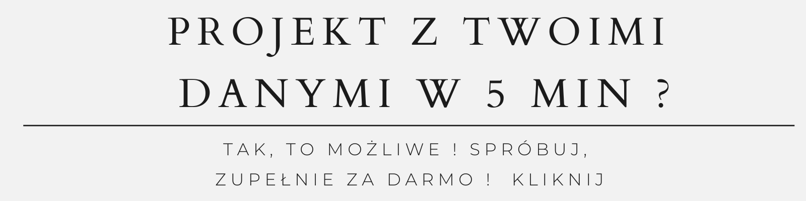 Otrzymaj projekt ze swoimi danymi w ciągu 5 min !